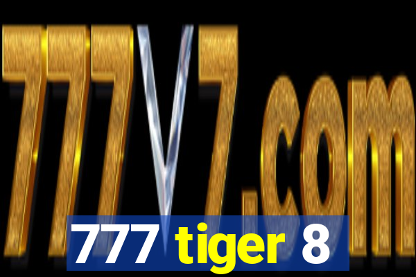 777 tiger 8